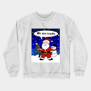 Ready For Christmas! Crewneck Sweatshirt